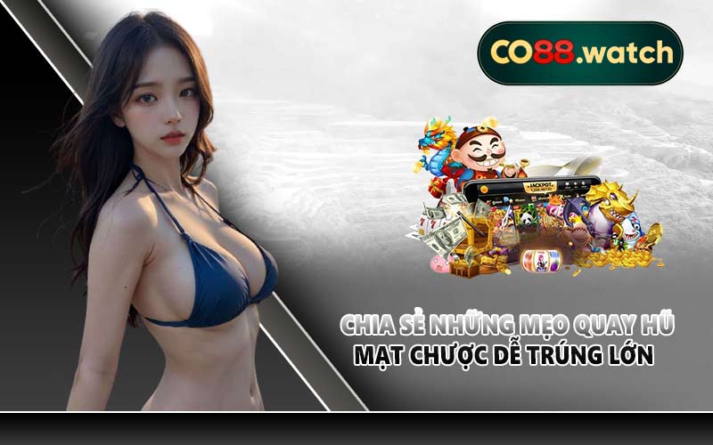 Chia sẻ những mẹo quay hũ mạt chược dễ trúng lớn