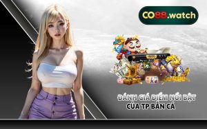 Đánh giá điểm nổi bật của TP bắn cá