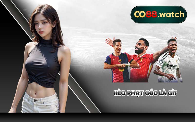 Kèo phạt góc là gì?